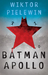 Batman Apollo by Victor Pelevin
