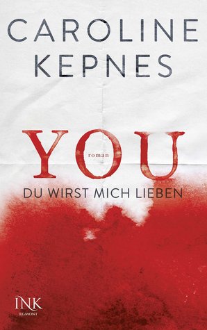 You - Du wirst mich lieben - Caroline Kepnes