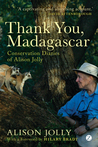 Thank You, Madagascar: Conservation Diaries of Alison Jolly by Alison Jolly cover image