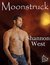 Moonstruck (Moonstruck, #1) by Shannon West