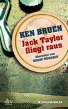 Jack Taylor fliegt raus: Der erste Fall für Jack Taylor