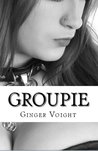 Groupie (Groupie, #1)
