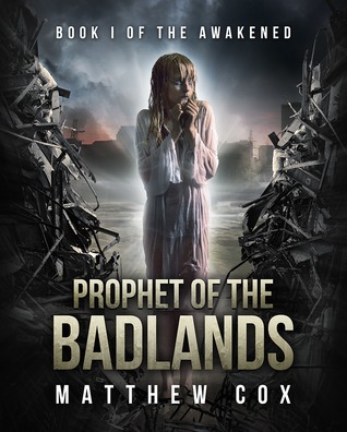 Prophet of the Badlands by Matthew S. Cox