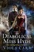 The Diabolical Miss Hyde (Electric Empire, #1) by Viola Carr