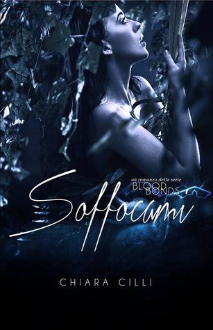 Soffocami (Blood Bonds, #1)