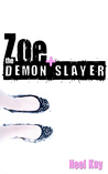 Zoe + the Demon Slayer