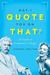 May I Quote You on That? A Guide to Grammar and Usage by Stephen Spector
