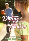 Dating Trouble (Grover Beach Team, #5)