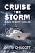 Cruise the Storm by David Chilcott