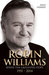 Robin Williams When the Laughter Stops 1951 - 2014 by Emily Herbert