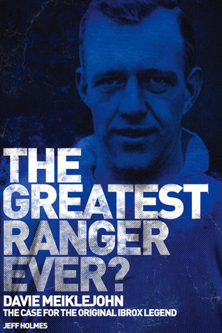 the-greatest-ranger-ever-davie-meiklejohn-the-case-for-the-original-ibrox-legend