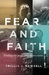 Fear and Faith Finding the Peace Your Heart Craves by Trillia J. Newbell