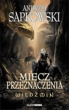 Miecz przeznaczenia (Saga o Wiedźminie, #2)