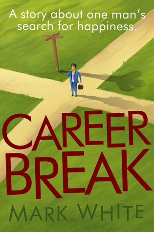 career-break-one-man-s-search-for-happiness