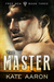 The Master (Free Men, #3) by Kate Aaron