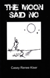 The Moon Said No