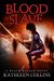 Blood Slave (Realm Walker, #3)