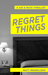 Regret Things by Matt Ingwalson
