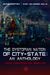 The Dystopian Nation of City-State An Anthology - Origin, Corruption, and Rebellion by James Courtney