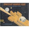 Spaceship Number Four: A Thanksgiving Story