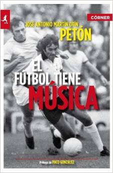 El fútbol tiene música por José Antonio Martín Otín