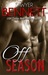 Off Season (Off, #5.5) by Sawyer Bennett