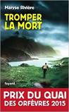 Tromper la mort