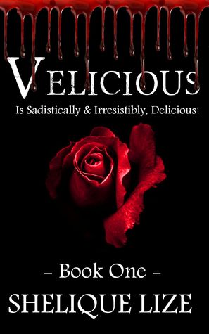 Velicious Part One by Shelique Lize