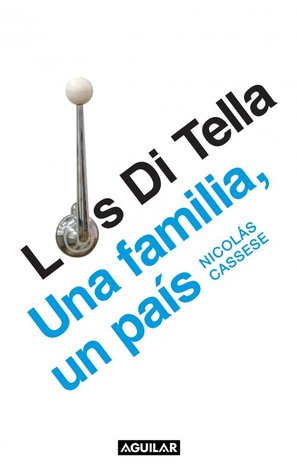 los-di-tella-una-familia-un-pai-s