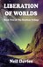 Liberation Of Worlds (The Szuiltan Trilogy #2) by Neil Davies