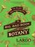 The Big, Bad Book of Botany The World's Most Fascinating Flora by Michael Largo