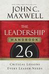 The Leadership Handbook: 26 Critical Lessons Every Leader Needs cover