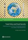 Trade Policy and Food Security: Improving Access to Food in Developing Countries in the Wake of High World Prices