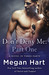 Don't Deny Me Part One A Novel in Three Parts by Megan Hart