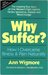 Why Suffer?: How I Overcame Illness & Pain Naturally