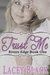 Trust Me (Rivers Edge, #1) by Lacey Black