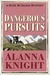 Dangerous Pursuits (Rose McQuinn, #2) by Alanna Knight