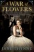 A War of Flowers by Jane Thynne
