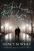 The Girl from the Kitchen Store by Stacy M. Wray