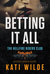 Betting It All (Hellfire Riders MC, #4) by Kati Wilde