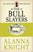 The Bull Slayers (Inspector Faro, #9) by Alanna Knight