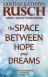 The Space Between Hope and Dreams cover