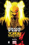 Iron Fist: The Living Weapon, Vol. 1: Rage