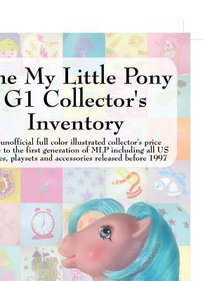 The My Little Pony G1 Collector's Inventory: An unofficial 