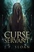 The Curse Servant by J.P. Sloan