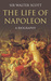 The Life of Napoleon Buonaparte A Biography by Walter Scott