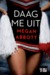 Daag me uit by Megan Abbott