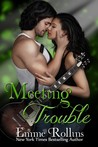 Meeting Trouble (Trouble, #1)