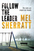 Follow The Leader (DS Allie Shenton #2) by Mel Sherratt