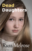 Dead Daughters An Apocalyptic Slice by Russ Melrose